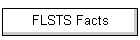 FLSTS Facts